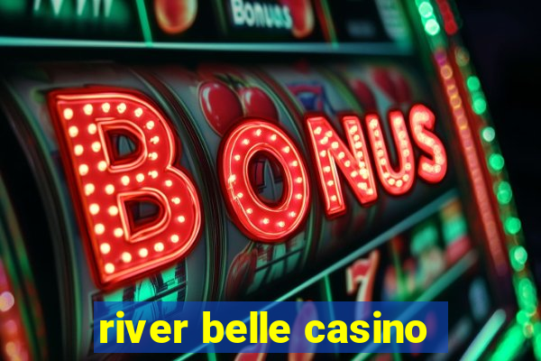 river belle casino