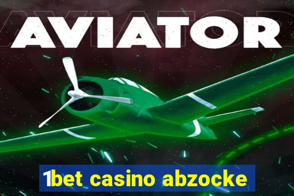 1bet casino abzocke