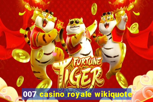 007 casino royale wikiquote