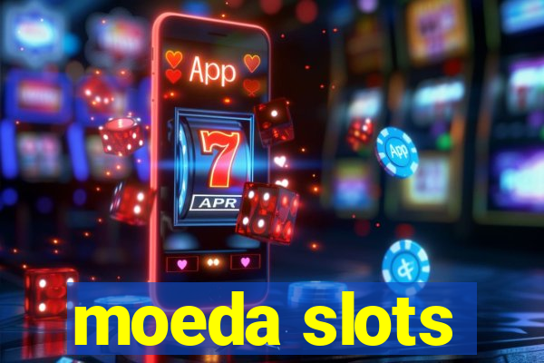 moeda slots