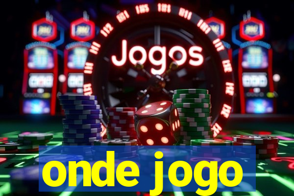 onde jogo