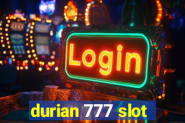 durian 777 slot