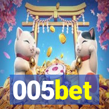 005bet