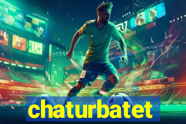 chaturbatet