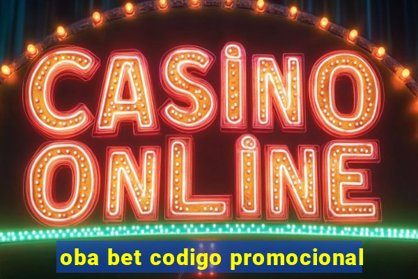 oba bet codigo promocional