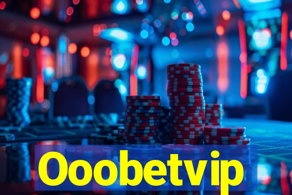 Ooobetvip