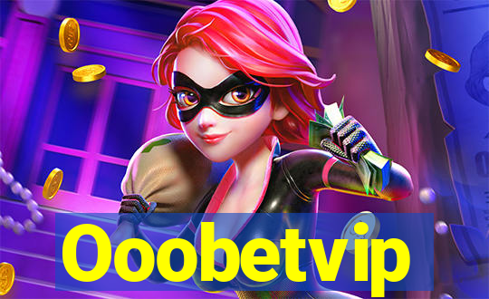 Ooobetvip