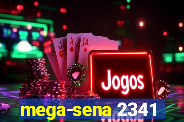 mega-sena 2341