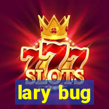 lary bug