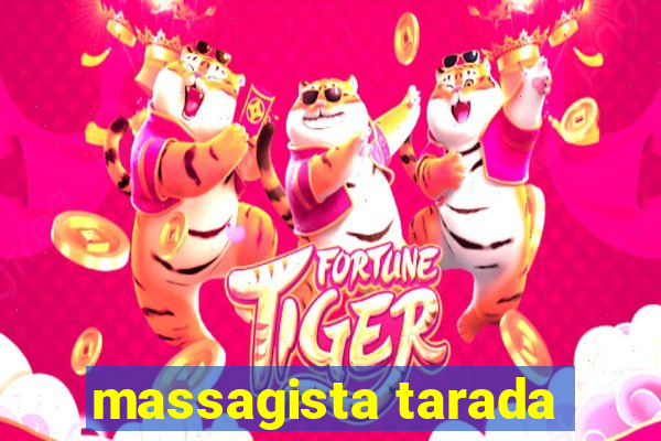 massagista tarada