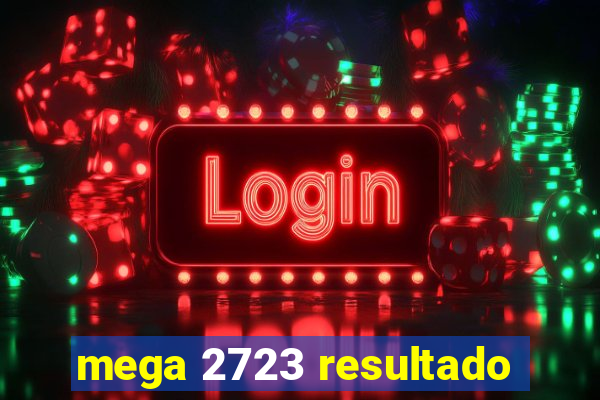 mega 2723 resultado