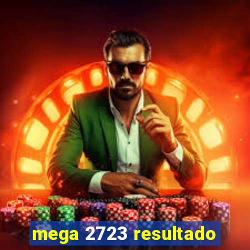 mega 2723 resultado