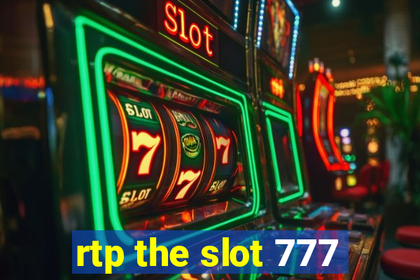 rtp the slot 777