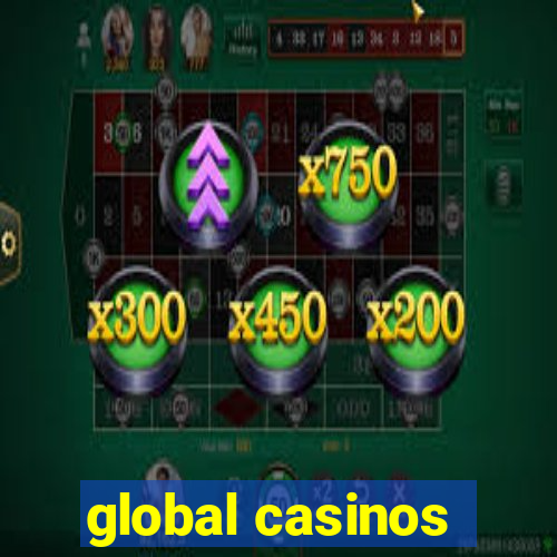 global casinos