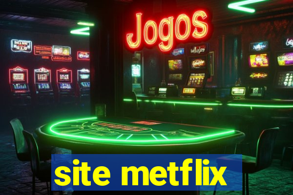 site metflix