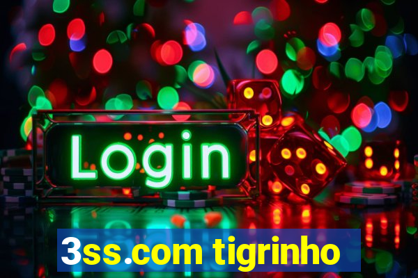 3ss.com tigrinho