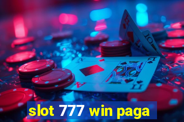 slot 777 win paga