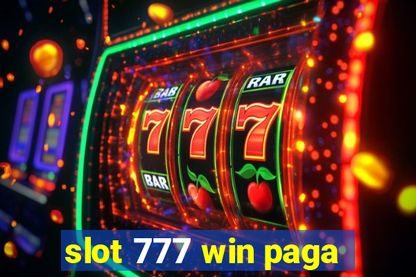 slot 777 win paga