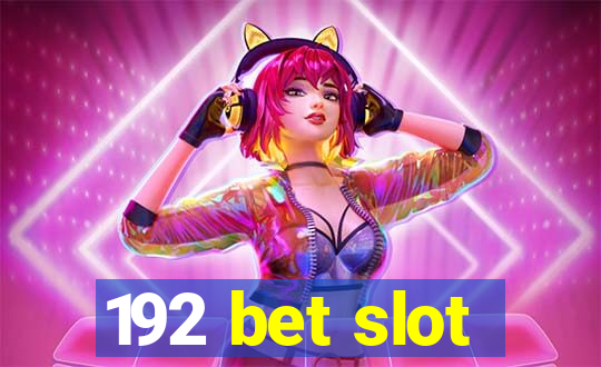 192 bet slot