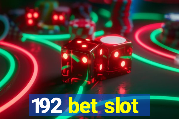 192 bet slot