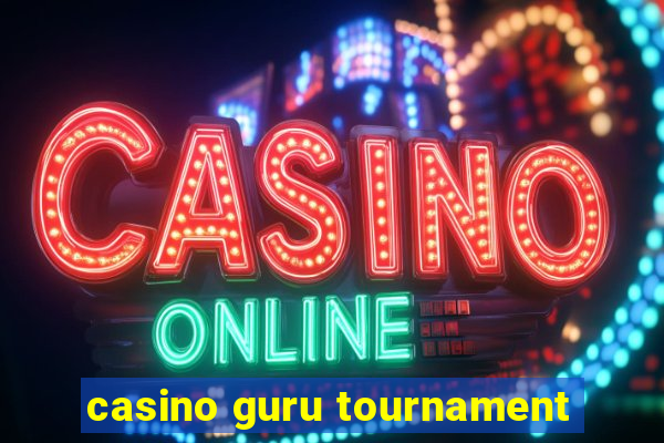 casino guru tournament