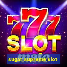 sugar supreme slot