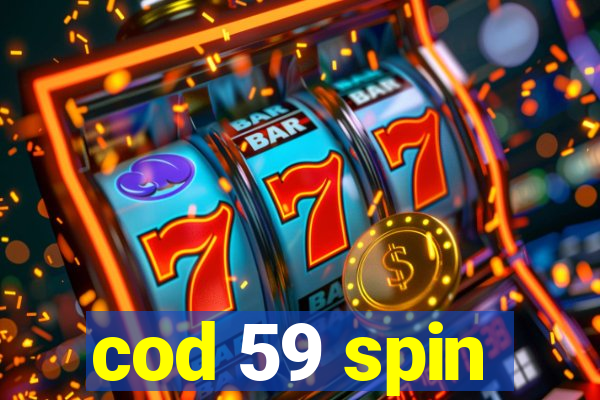 cod 59 spin