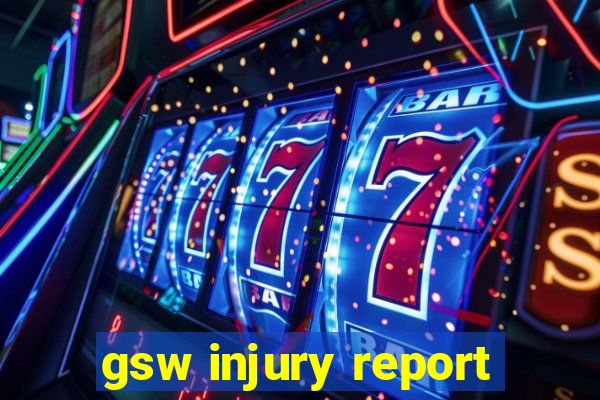 gsw injury report