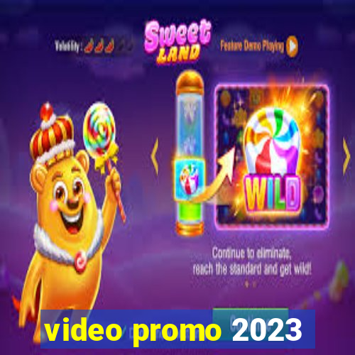 video promo 2023