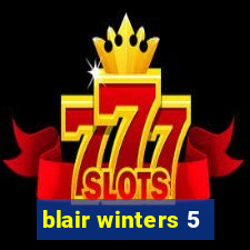 blair winters 5