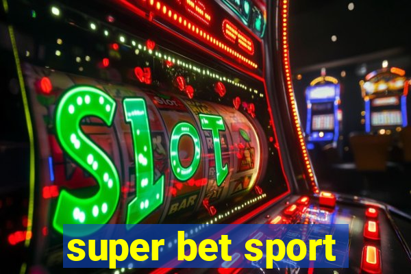 super bet sport