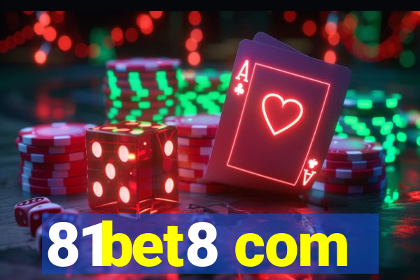 81bet8 com