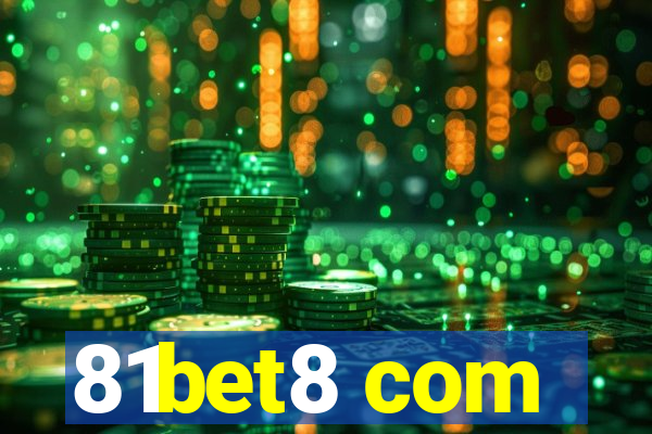 81bet8 com