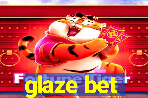 glaze bet