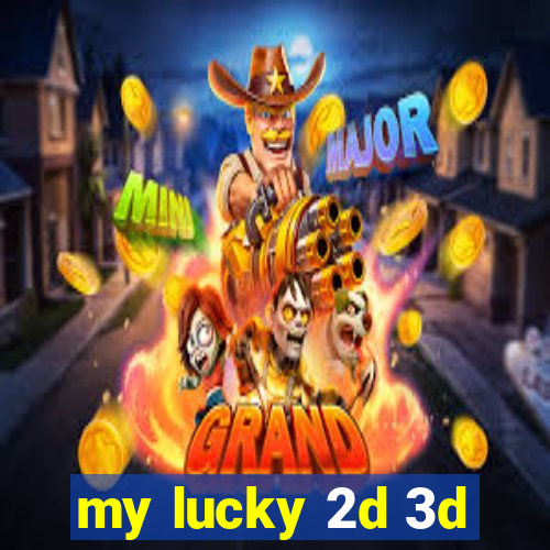 my lucky 2d 3d