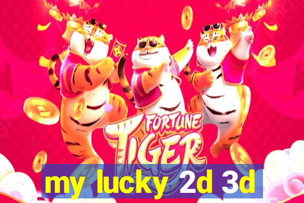 my lucky 2d 3d