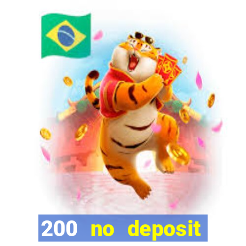 200 no deposit casino bonus