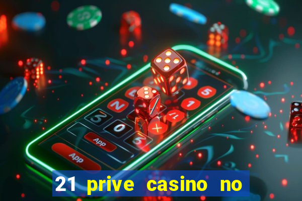 21 prive casino no deposit coupon codes