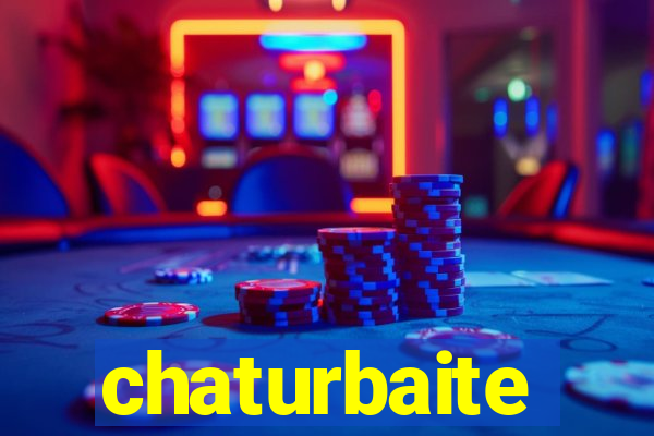 chaturbaite