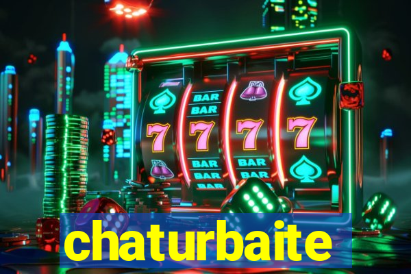 chaturbaite