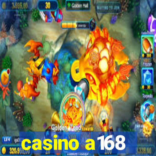 casino a168