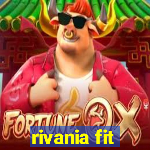 rivania fit