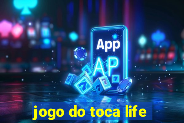 jogo do toca life