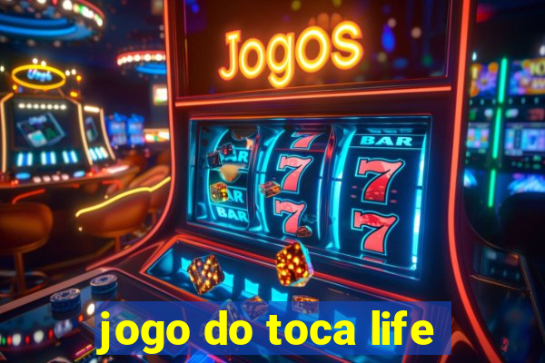 jogo do toca life