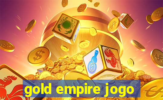 gold empire jogo