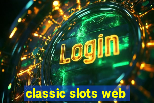 classic slots web