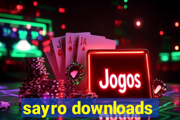 sayro downloads