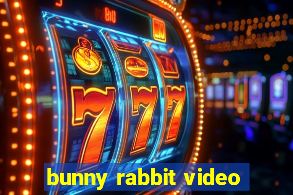 bunny rabbit video