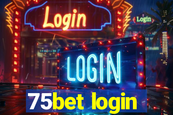 75bet login