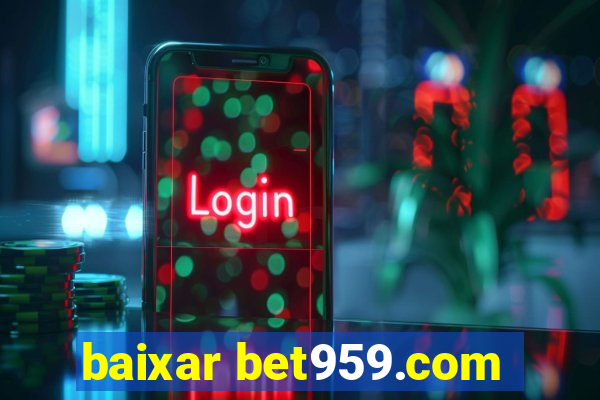 baixar bet959.com